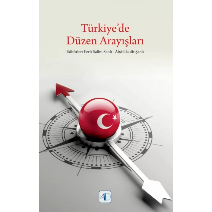 Türkiye’de Düzen Arayışları