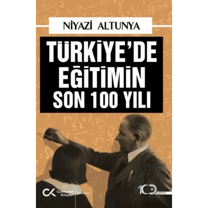 Türkiye’de Eğitimin Son 100 Yılı