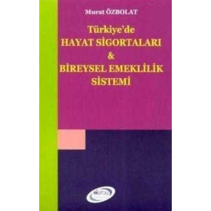 TÜRKİYEDE HAYAT SİGORTALARI