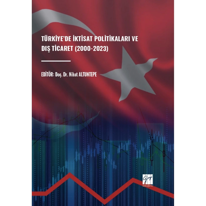 Türkiye’de İktisat Politikaları Ve Dış Ticaret (2000-2023)