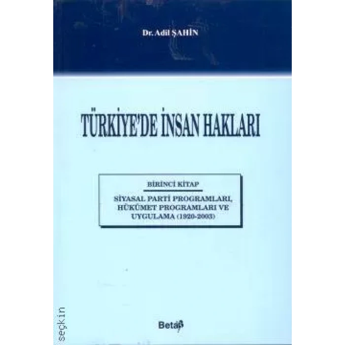 TÜRKİYEDE İNSAN HAKLARI / ADİL ŞAHİN/BETA