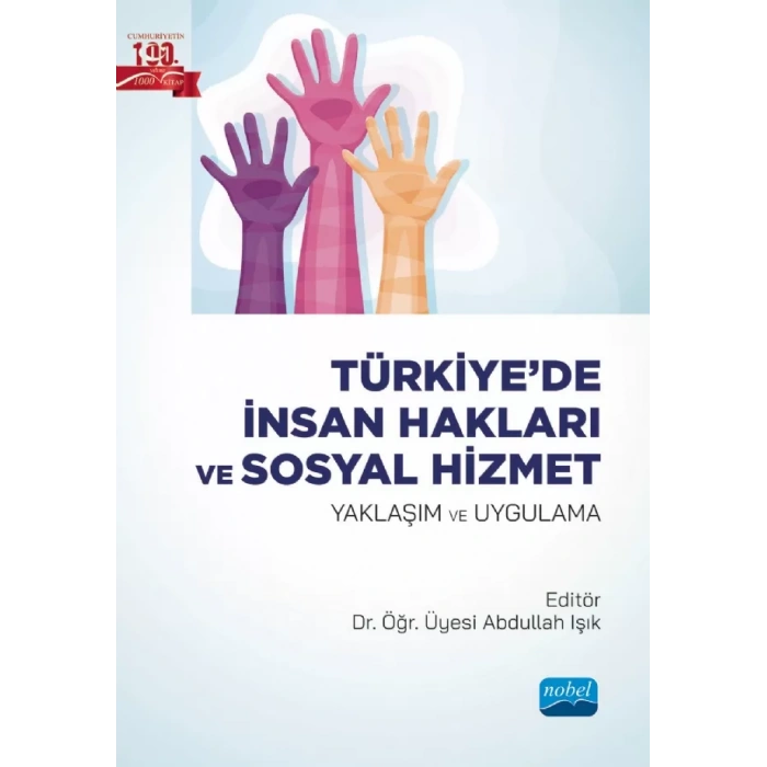 TÜRKİYE’DE İNSAN HAKLARI VE SOSYAL HİZMET - Yaklaşım ve Uygulama