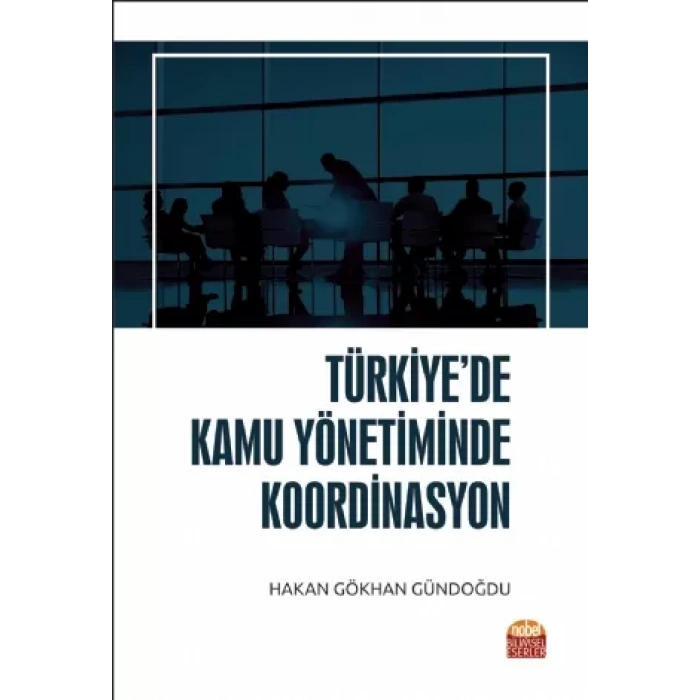Türkiye’de Kamu Yönetiminde Koordinasyon