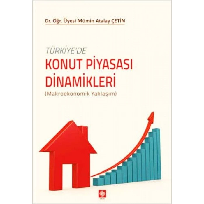 Türkiyede Konut Piyasası Dinamikleri Mümin Atalay Çetin