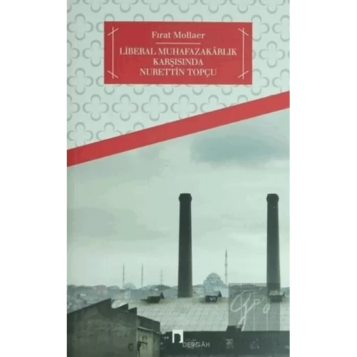 Türkiye’de Liberal Muhafazakarlık ve Nurettin Topçu