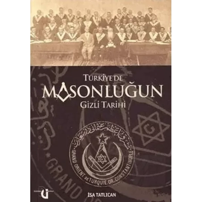 Türkiye’de Masonluğun Gizli Tarihi