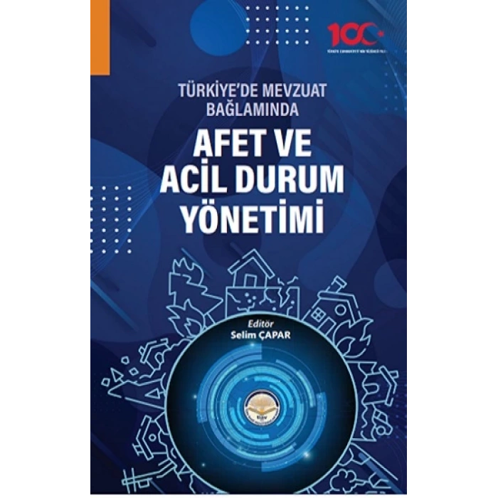 Türkiye’de Mevzuat Bağlamında Afet ve Acil Durum Yönetimi