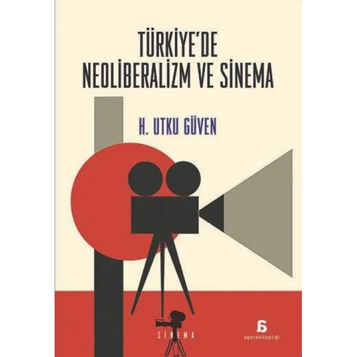 Türkiye’de Neoliberalizm ve Sinema