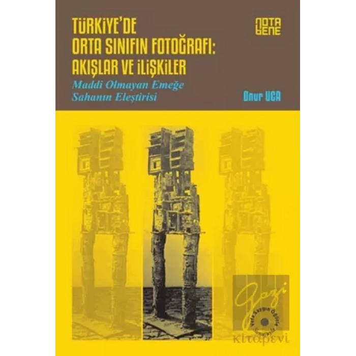 Türkiye’de Orta Sınıfın Fotoğrafı: Akışlar ve İlişkiler