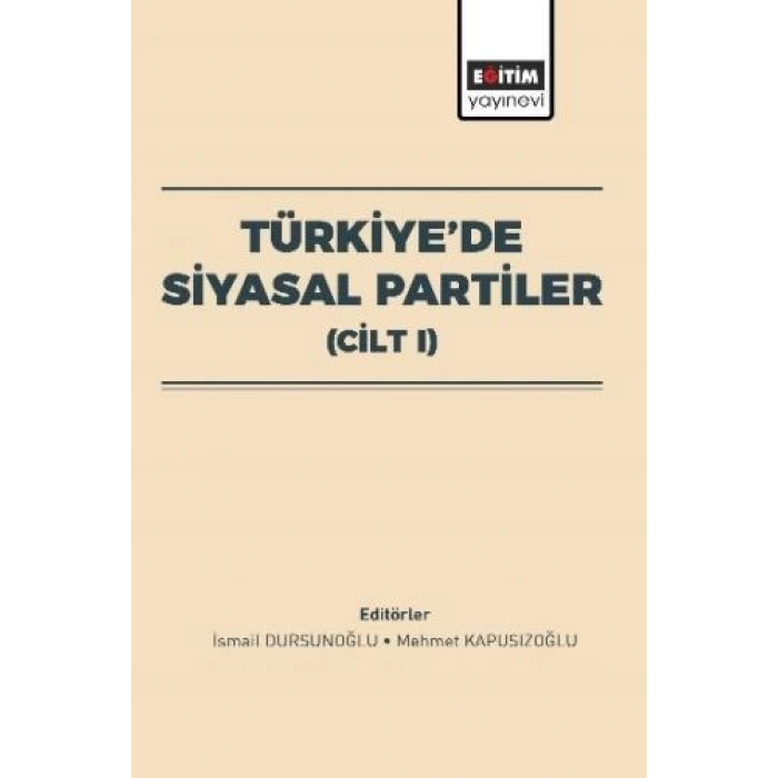 Türkiye’de Siyasal Partiler (Cilt I)