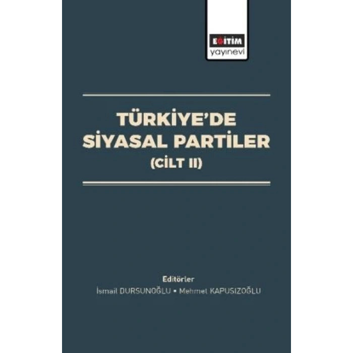 Türkiye’de Siyasal Partiler (Cilt II)