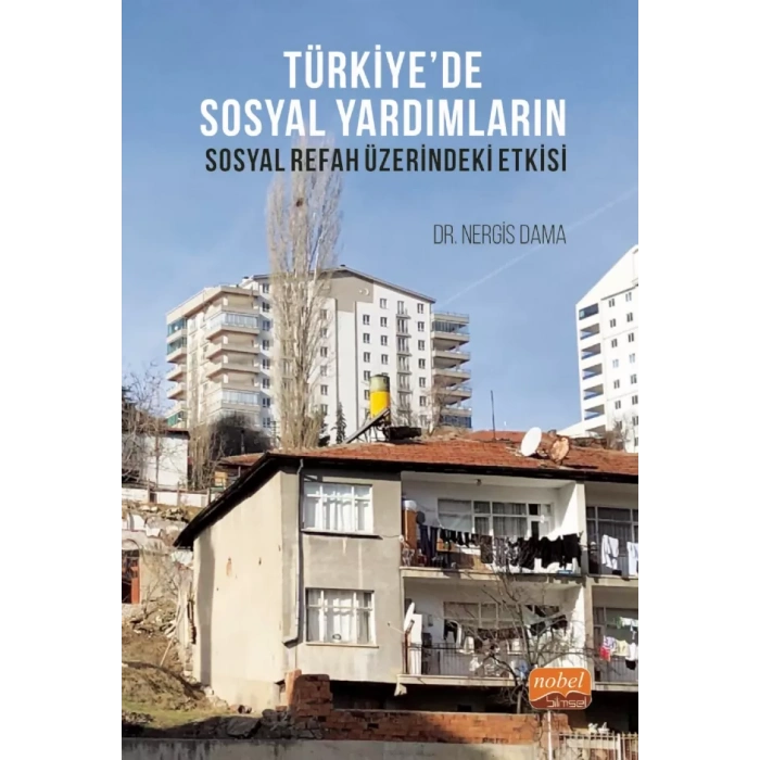Türkiye’de Sosyal Yardımların Sosyal Refah Üzerindeki Etkisi