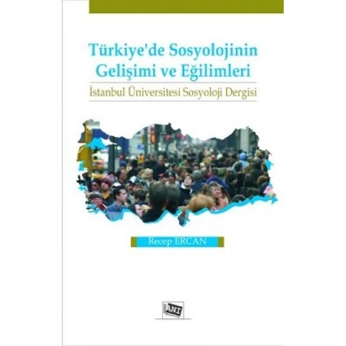 Türkiye’de Sosyolojinin Gelişimi ve Eğilimleri