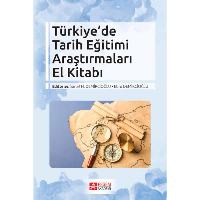 Türkiye’de Tarih Eğitimi Araştırmaları El Kitabı