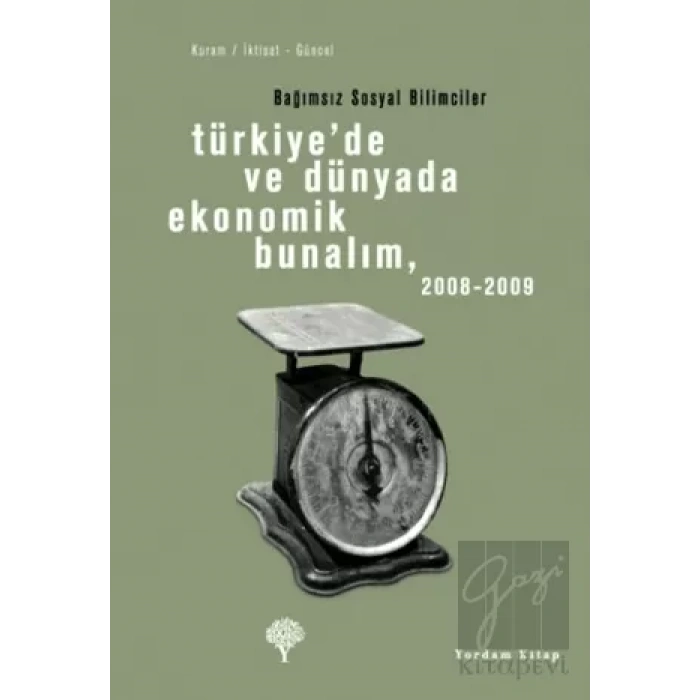 Türkiye’de ve Dünyada Ekonomik Bunalım 2008-2009
