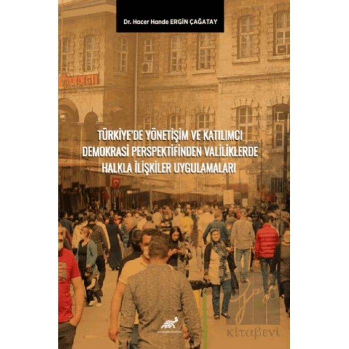 Türkiye’de Yönetişim ve Katılımcı Demokrasi Perspektifinden Valiliklerde Halkla İlişkiler Uygulamaları