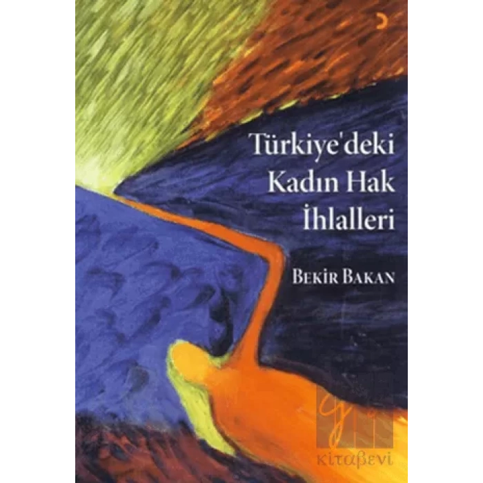Türkiye’deki Kadın Hak İhlalleri
