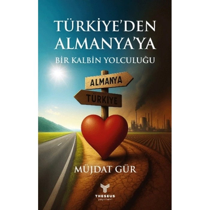 Türkiye’den Almanya’ya Bir Kalbin Yolculuğu