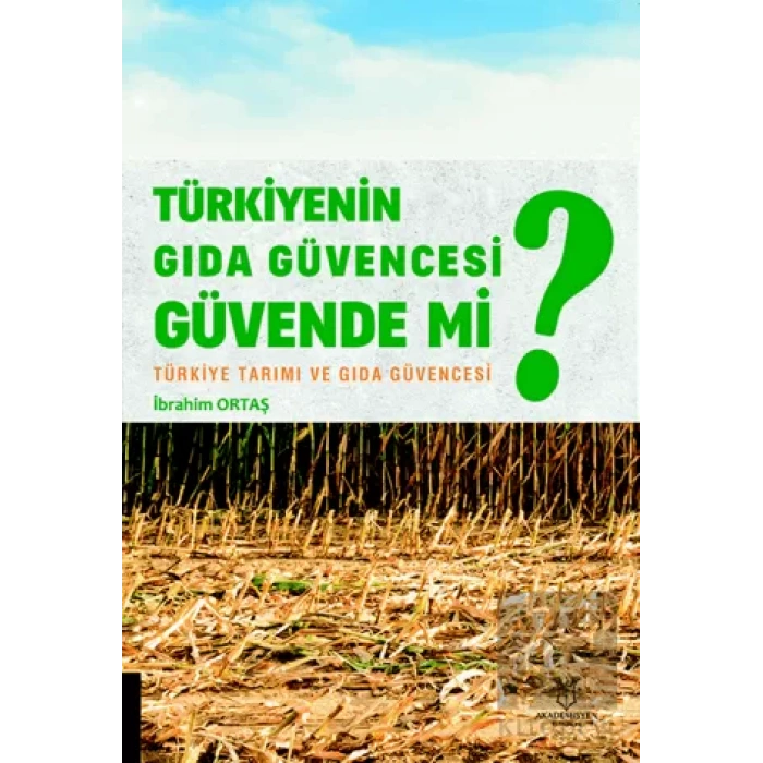Türkiyenin Gıda Güvencesi Güvende mi?