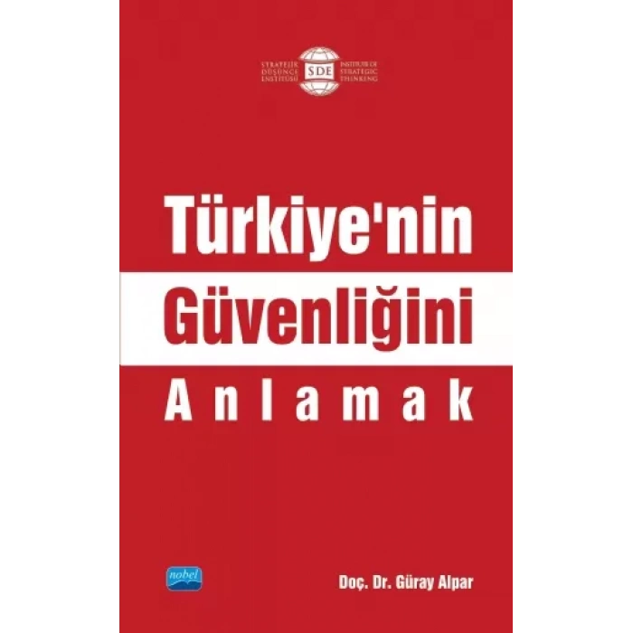 Türkiye’nin Güvenliğini Anlamak
