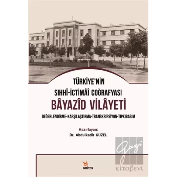 Türkiye’nin Sıhhi-İctimai Coğrafyası Bayazid Vilayeti