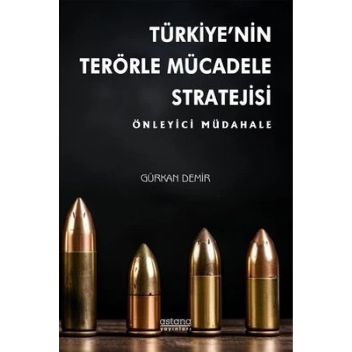 Türkiye’nin Terörle Mücadele Stratejisi: Önleyici Müdahale