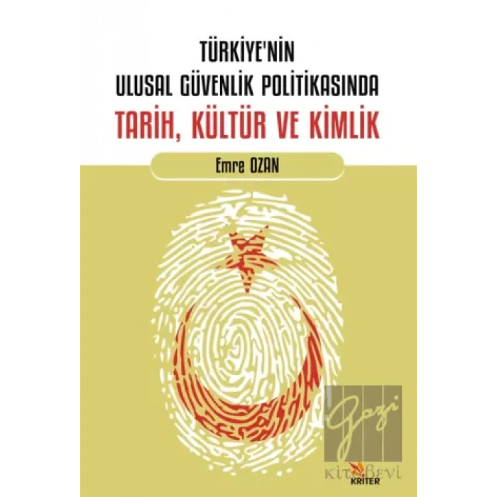 Türkiye’nin Ulusal Güvenlik Politikasında Tarih, Kültür ve Kimlik
