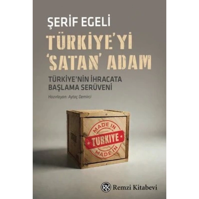 Türkiye’yi Satan Adam