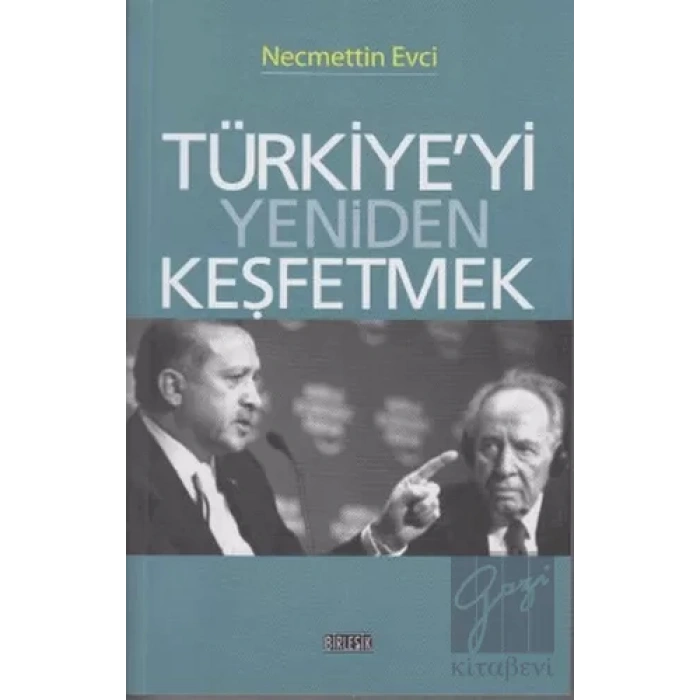 Türkiye’yi Yeniden Keşfetmek