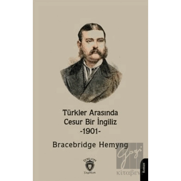 Türkler Arasında Cesur Bir İngiliz -1901-