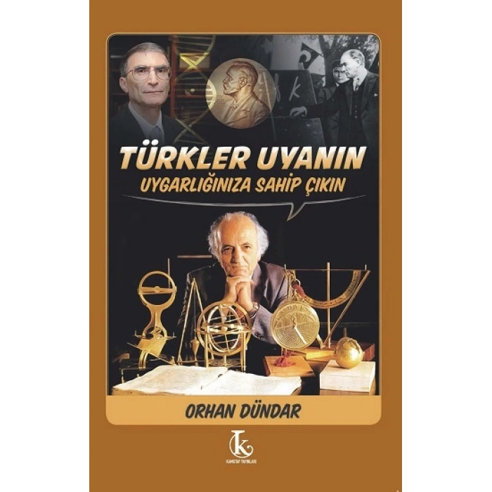 Türkler Uyanın Uygarlığınıza Sahip Çıkın