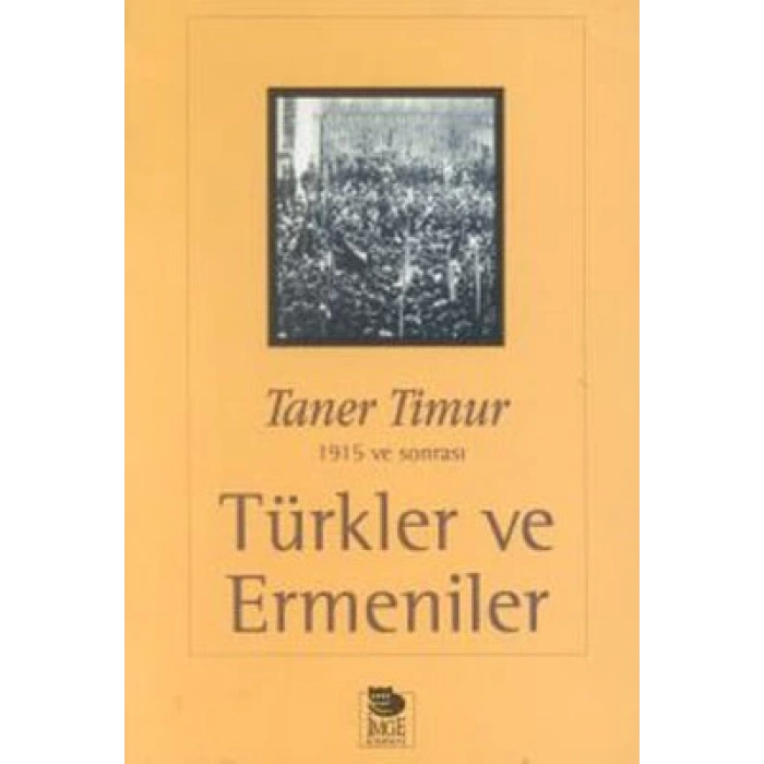 Türkler ve Ermeniler; 1915 ve Sonrası