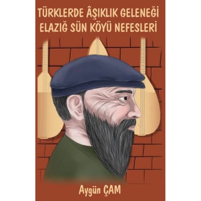 Türklerde Aşıklık Geleneği Elazığ Sün Köyü Nefesleri