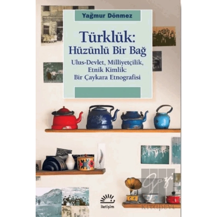 Türklük: Hüzünlü Bir Bağ