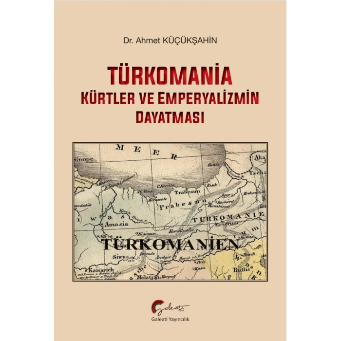 Türkomania - Kürtler ve Emperyalizmin Dayatması