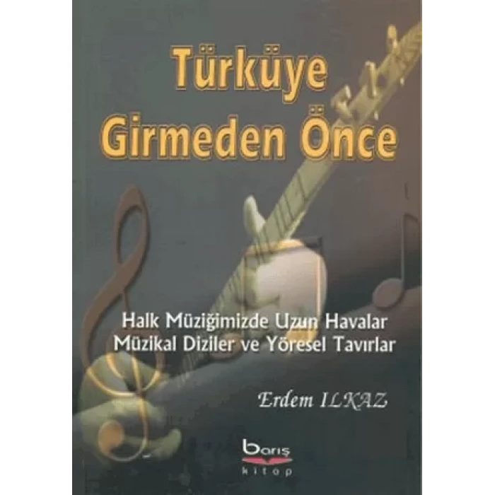 Türküye Girmeden Önce