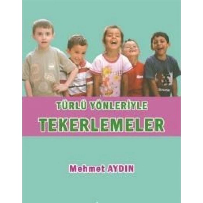 Türlü Yönleriyle Tekerlemeler