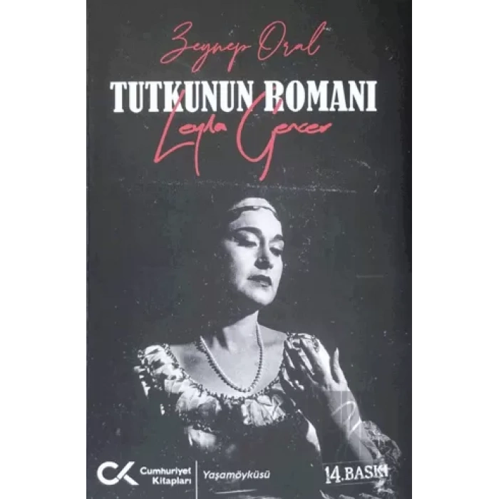 Tutkunun Romanı - Leyla Gencer