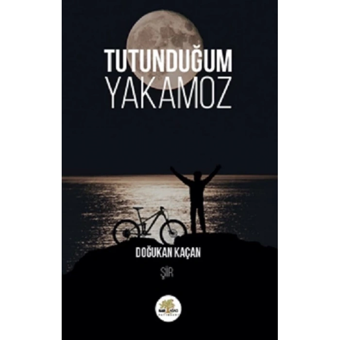 Tutunduğum Yakamoz
