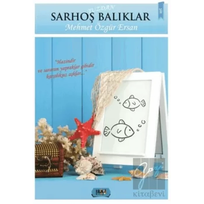 Tuzdan Sarhoş Balıklar