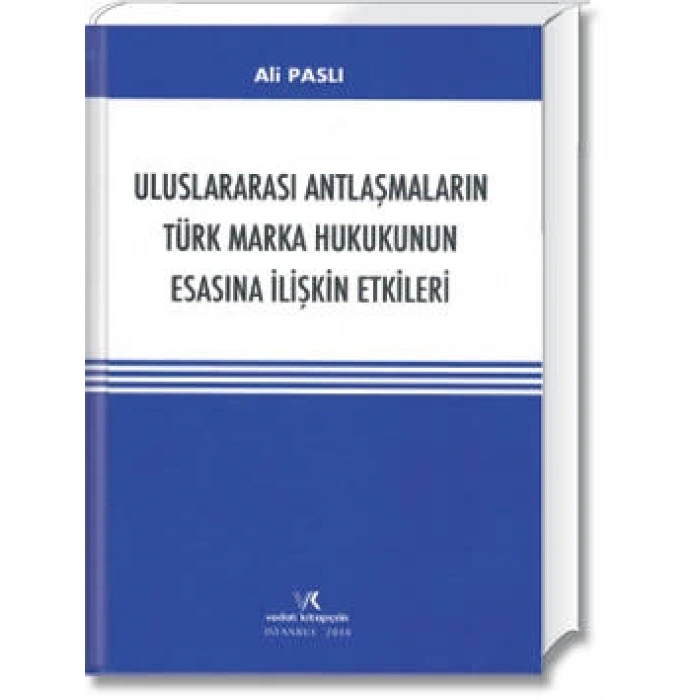 U.ARASI ANTLAŞMALARIN TÜRK MARKA HUK.ESASINA İLİŞ.