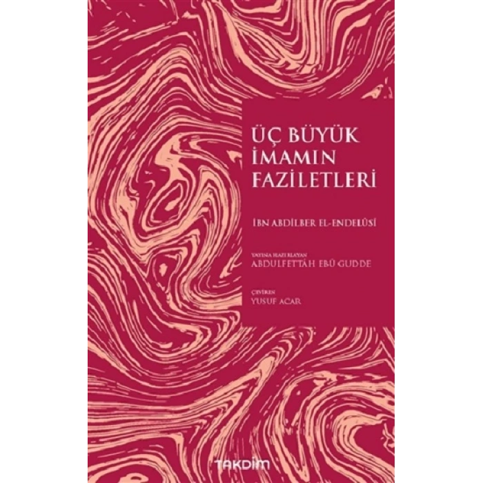 Üç Büyük İmamın Faziletleri