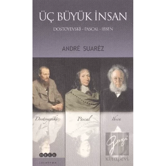 Üç Büyük İnsan: Dostoyevski - Pascal - Ibsen
