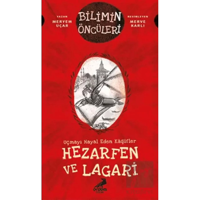 Uçmayı Hayal Eden Kaşifler: Hezarfen ve Lagari