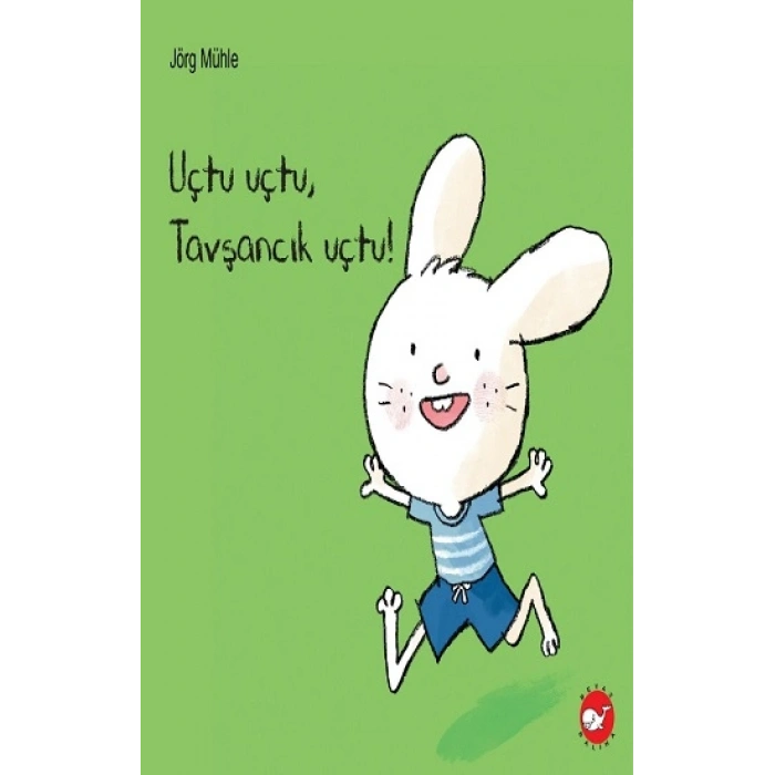 Uçtu Uçtu, Tavşancık Uçtu!