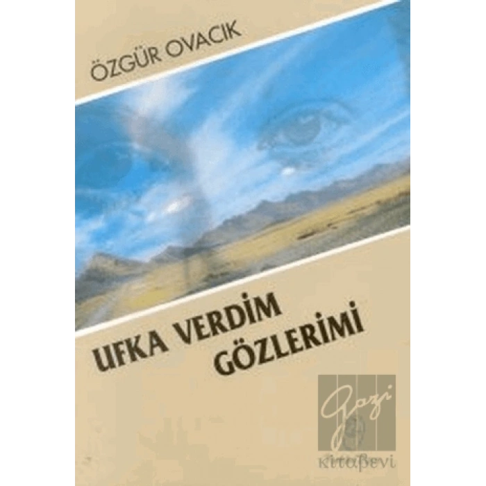 Ufka Verdim Gözlerimi
