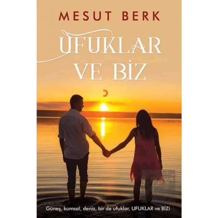 Ufuklar ve Biz