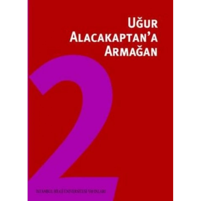 Uğur Alacakaptana Armağan Cilt 2