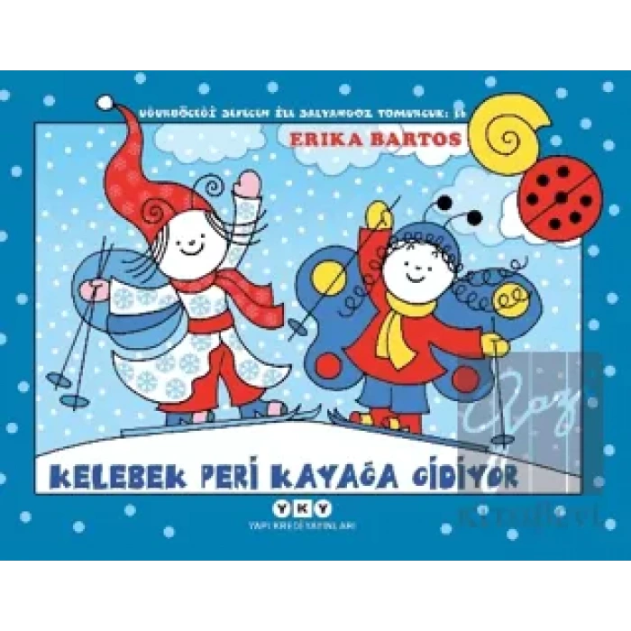 Uğurböceği Sevecen ile Salyangoz Tomurcuk 36: Kelebek Peri Kayağa Gidiyor