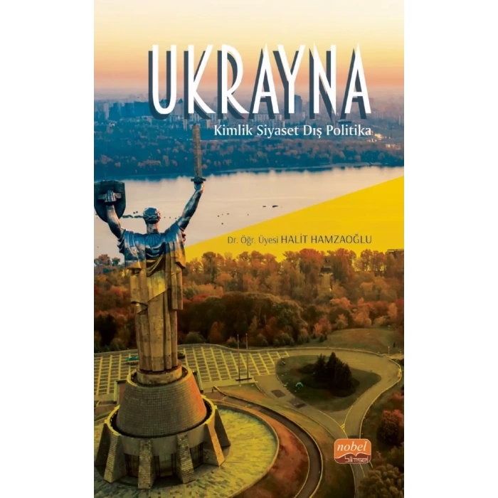 UKRAYNA - Kimlik, Siyaset, Dış Politika